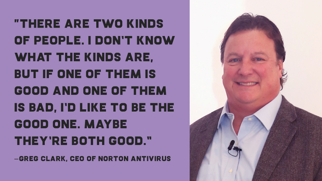 Illustration for article titled The Next Best Thing: 6 Inspiring Quotes From The CEO Of Norton Antivirus To Help You Fill The Void Left By Steve Jobs